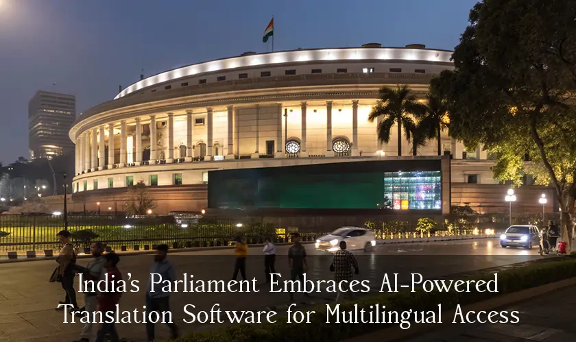 Indian Parliament, AI-Powered, Translation Software, Multilingual Access
